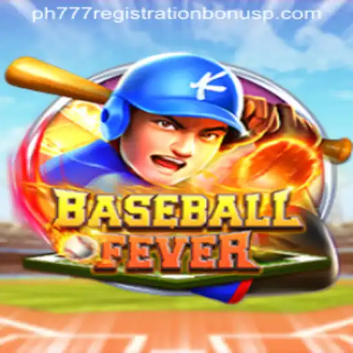 Unlock the Thrills of BaseballFever with PH777 Registration Bonus