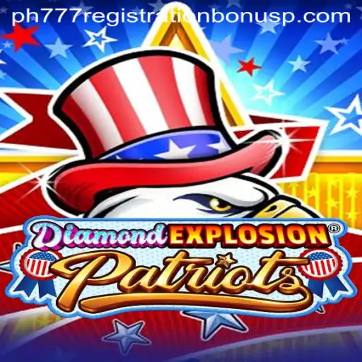DiamondExplosionPatriots: The Ultimate Gaming Experience with PH777 Registration Bonus