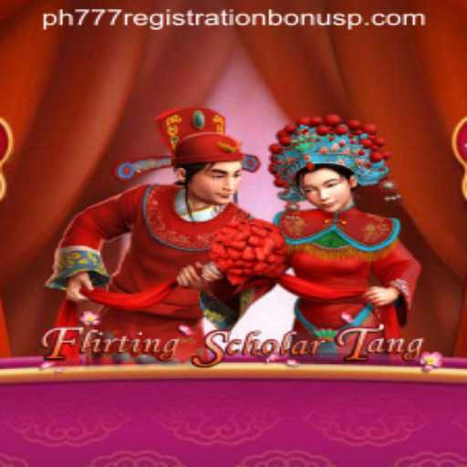 Discover the Excitement of FlirtingScholarTang and Unlock the ph777 Registration Bonus