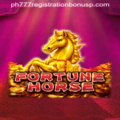 Explore the World of FortuneHorse and Unlock the ph777 Registration Bonus