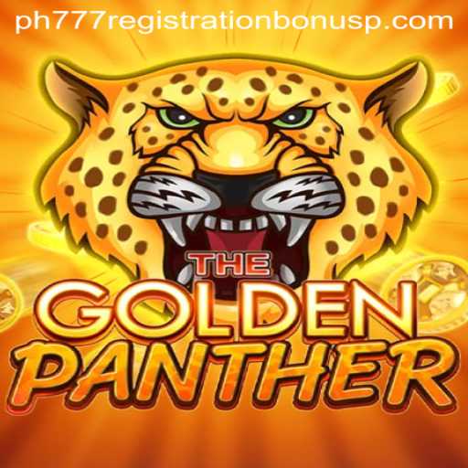 Exploring the Thrills of GOLDENPANTHER and the ph777 Registration Bonus