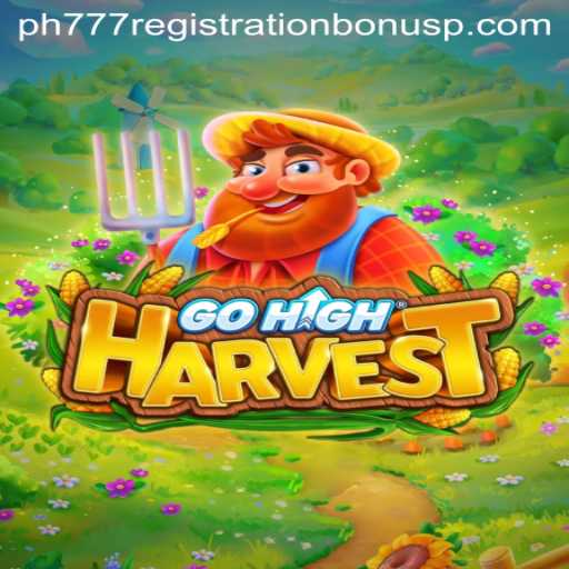 Exploring GoHighHarvest: An Immersive Gaming Experience with PH777 Registration Bonus