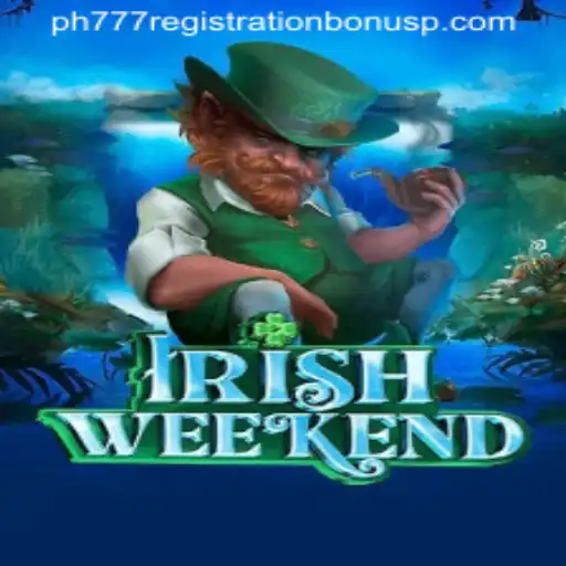 Exploring IrishWeekend: Your New Adventure in Gaming with ph777 Registration Bonus