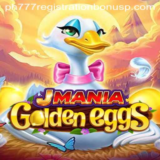 Exploring JManiaGoldenEggs: A Thrilling Adventure with PH777 Registration Bonus