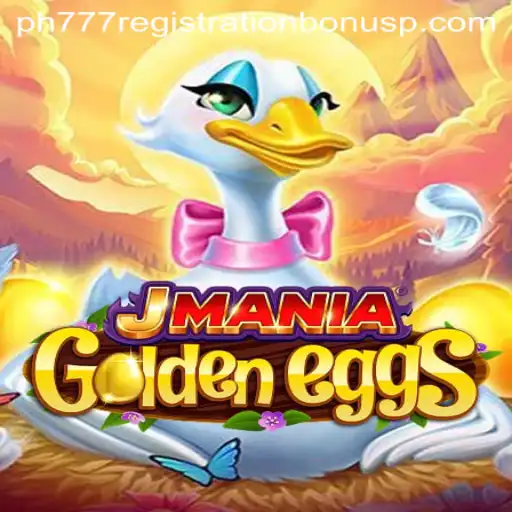 Exploring JManiaGoldenEggs: A Thrilling Adventure with PH777 Registration Bonus