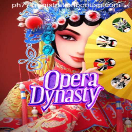 The Alluring World of OperaDynasty and the PH777 Registration Bonus: A Comprehensive Guide