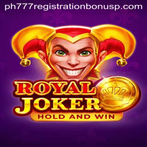 Exploring the Thrilling World of Royaljoker and the PH777 Registration Bonus