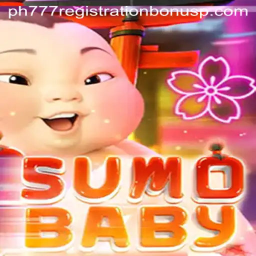 Discover the Unique World of SumoBaby and PH777 Registration Bonus