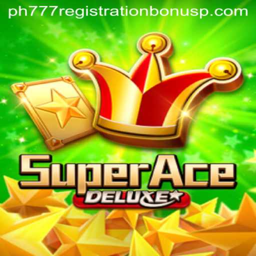 Discover SuperAceDeluxe: An Engaging Gaming Experience with PH777 Registration Bonus