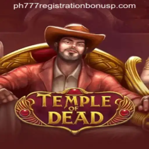 Dive into the Mystical World of TempleofDead and Unlock the ph777 Registration Bonus