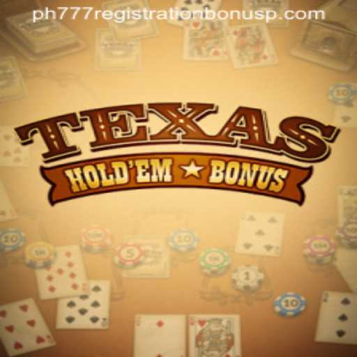 Mastering Texas Hold'em Bonus: Unveiling the Game's Secrets and the PH777 Registration Bonus