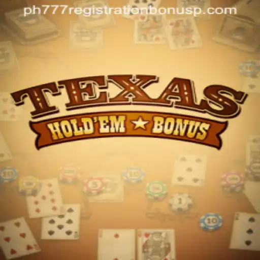 Mastering Texas Hold'em Bonus: Unveiling the Game's Secrets and the PH777 Registration Bonus