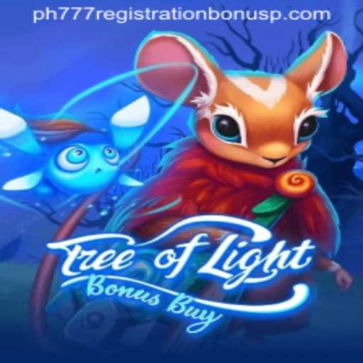 Exploring the Enchanting World of TreeOfLightBonusBuy and PH777 Registration Bonus